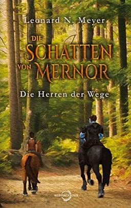 Die Schatten von Mernor: Die Herren der Wege