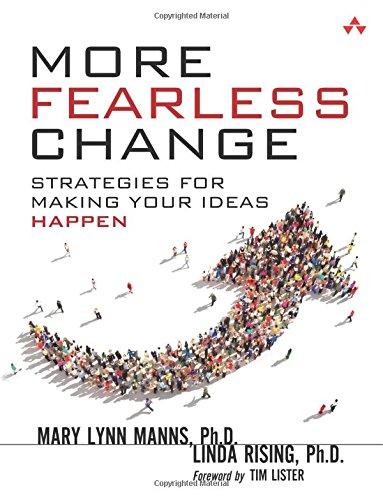 More Fearless Change: Strategies for Making Your Ideas Happen