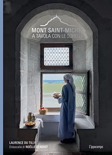 Mont-Saint-Michel. A tavola con le sorelle