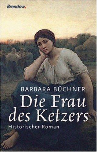 Die Frau des Ketzers