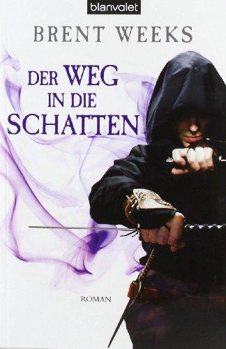 Der Weg in die Schatten: Roman - [Die Schatten-Trilogie 1]