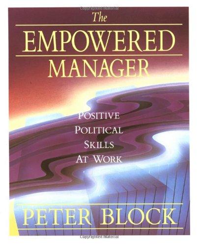 The Empowered Manager: Positive Political Skills at Work (Jossey-Bass Management)