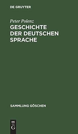 Geschichte der deutschen Sprache (Sammlung Göschen, 915/915a, Band 915)