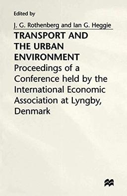 Transport and the Urban Environment (International Economic Association Series)