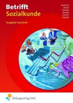 Betrifft Sozialkunde. Schülerband. Saarland: Lehr- und Arbeitsbuch für Sozialkunde an beruflichen Schulen: an beruflichen Schulen Lehr-/Fachbuch