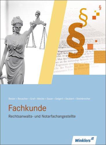 Rechtsanwalts- und Notarfachangestellte: Fachkunde: Schülerbuch, 1. Auflage, 2012