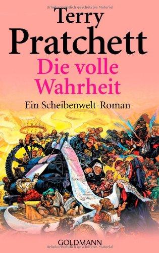 Die volle Wahrheit: ein Roman von der bizarren Scheibenwelt