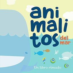 Animalitos del mar (2) /Little Sea Animals. Book 2: Un libro rimado