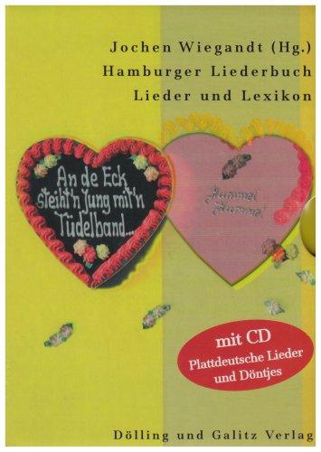 Hamburger Liederbuch: An der Ecke steiht ein Jung mit'm Tüdelband - Lieder und Lexikon - Mit CD Plattdeutsche Lieder und Döntjes