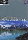 Lonely Planet Trekking in the Patagonian Andes (Lonely Planet Travel Survival Kit)