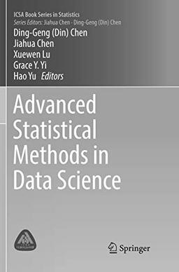 Advanced Statistical Methods in Data Science (ICSA Book Series in Statistics)