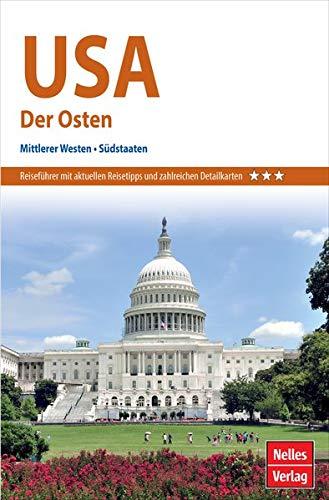 Nelles Guide Reiseführer USA: Der Osten: Mittlerer Westen, Südstaaten (Nelles Guide / Deutsche Ausgabe)