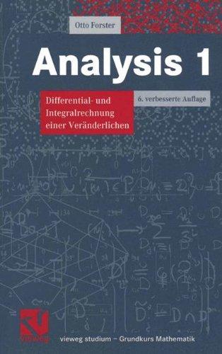 Analysis 1. Differential- und Integralrechnung einer Veränderlichen (vieweg studium; Grundkurs Mathematik)