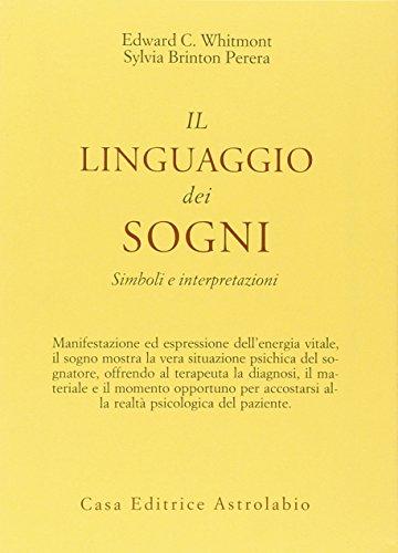 Il linguaggio dei sogni. Simboli e interpretazioni