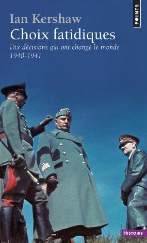 Choix fatidiques : dix décisions qui ont changé le monde, 1940-1941