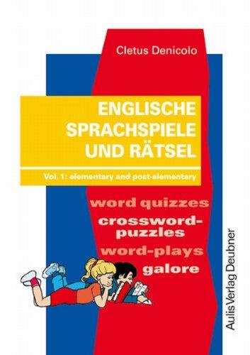 Kopiervorlagen Englisch / Englische Sprachspiele und Rätsel: Vol. 1: elementary and post-elememtary: Elementary and post-elementary