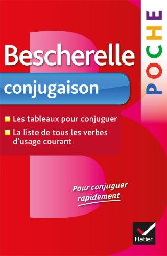 Bescherelle poche conjugaison : les tableaux pour conjuguer, la liste de tous les verbes d'usage courant