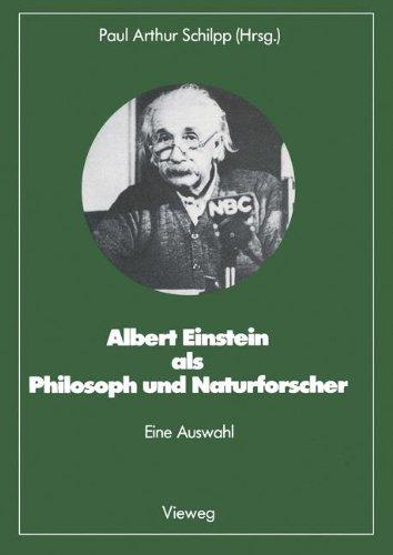 Albert Einstein als Philosoph und Naturforscher. Eine Auswahl