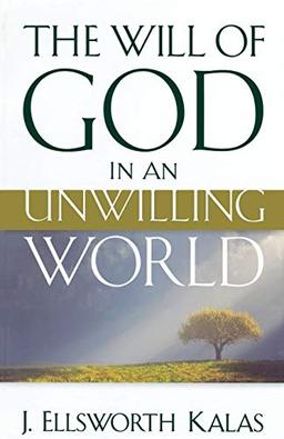 The Will of God in an Unwilling World