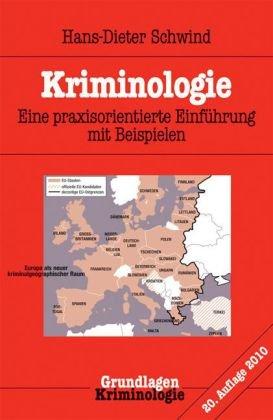 Kriminologie: Eine praxisorientierte Einführung mit Beispielen