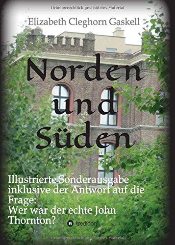 Norden und Süden: Illustrierte Sonderausgabe inkl. der Analyse Wer war der echte John Thornton?