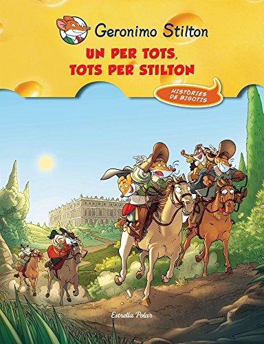 Un per tots, tots per Stilton (Geronimo Stilton)