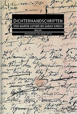 Dichterhandschriften: Von Martin Luther bis Sarah Kirsch