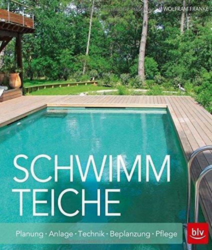 Schwimmteiche: Planung · Anlage · Technik · Bepflanzung · Pflege