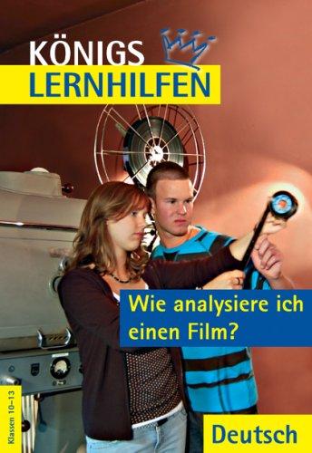 Königs Lernhilfen - Wie analysiere ich einen Film?