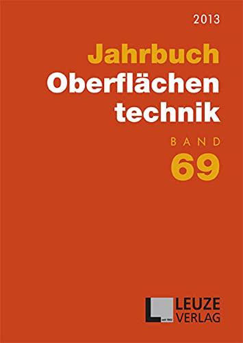 Jahrbuch Oberflächentechnik 2013: Band 69