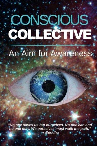 Conscious Collective: An Aim for Awareness