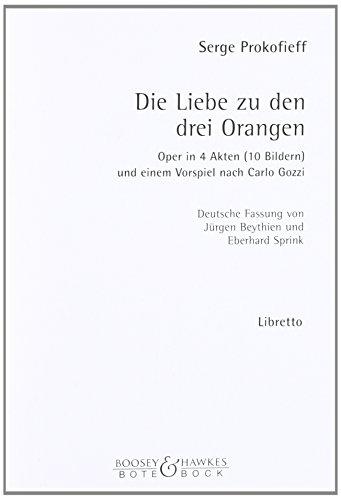 Die Liebe zu den drei Orangen: Oper in 4 Akten und einem Prolog. op. 33. Textbuch/Libretto.