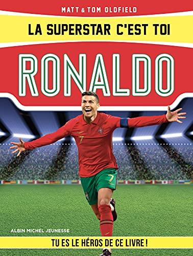 La superstar, c'est toi !. Ronaldo : tu es le héros de ce livre !