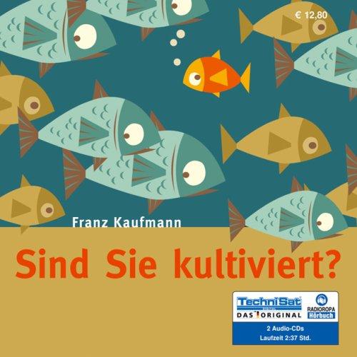 Sind Sie kultiviert?