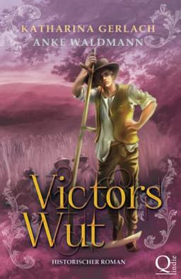 Victors Wut: historischer Roman (Waldmann Familien Saga, Band 2)