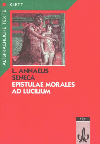 Epistulae morales ad Lucilium, Text mit Wort- und Sacherläuterungen: Mit: P. Cornelius Tacitus. Annalen 15/60 - 64 (Senecas Tod)