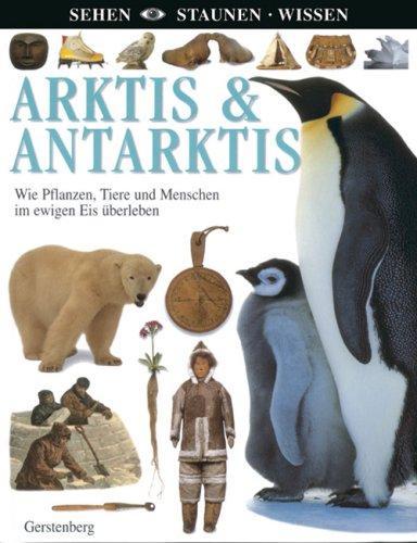 Arktis & Antarktis: Wie Pflanzen, Tiere und Menschen im ewigen Eis überleben