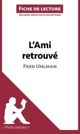 L'Ami retrouvé de Fred Uhlman (Fiche de lecture) : Analyse complète et résumé détaillé de l'oeuvre