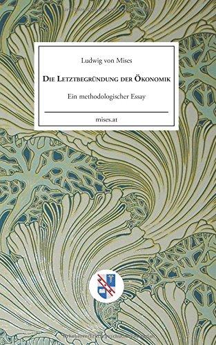 Die Letztbegründung der Ökonomik: Ein methodologischer Essay