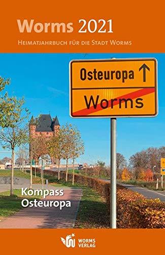 Worms 2021: Heimatjahrbuch für die Stadt Worms