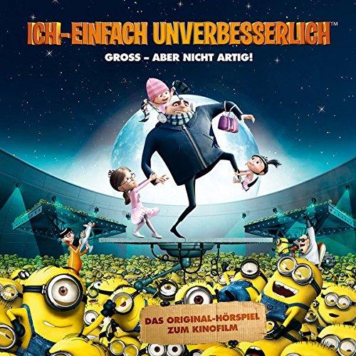 Ich - Einfach unverbesserlich 1 (Das Original-Hörspiel zum Kinofilm)