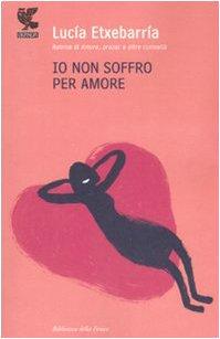 Io non soffro per amore