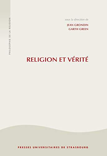 Religion et vérité : la philosophie de la religion à l'âge séculier