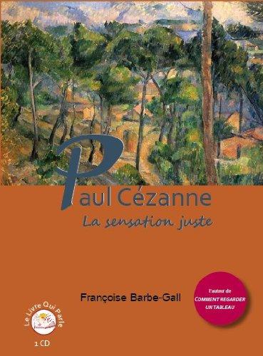 Paul Cézanne, la sensation juste