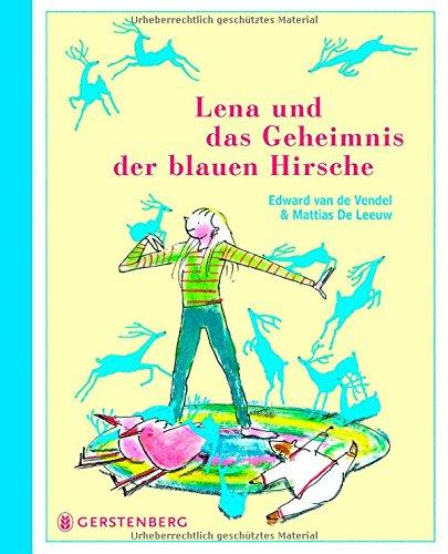 Lena und das Geheimnis der blauen Hirsche