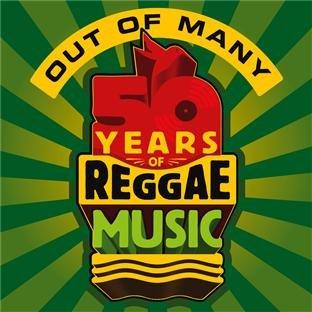 Out of Many: 50 Years of Reggae Music