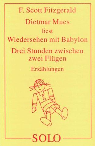 Wiedersehen mit Babylon /Drei Stunden zwischen zwei Flügen