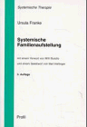 Systemische Familienaufstellung. Eine Studie zu systemischer Verstrickung und unterbrochener Hinbewegung unter besonderer Berücksichtigung von Angstpatienten