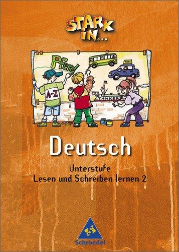 Stark in Deutsch. Das Sprachlesebuch für Sonderschulen - Ausgabe 2004: Stark in Deutsch Unterstufe - Ausgabe 2004: Lesen und Schreiben lernen 2