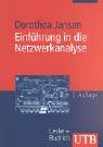 Einführung in die Netzwerkanalyse. Grundlagen, Methoden, Forschungsbeispiele